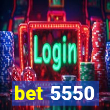 bet 5550